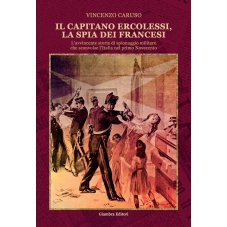 Il Capitano Ercolessi, la spia dei francesi