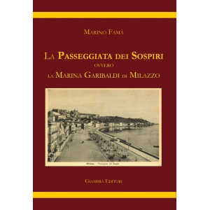 La passeggiata dei sospiri. Ovvero la Marina Garibaldi di Milazzo