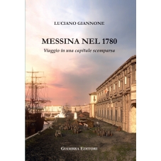 Messina nel 1780. Viaggio in una capitale scomparsa