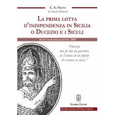 La prima lotta d&rsquo;indipendenza in Sicilia o Ducezio e i Siculi
