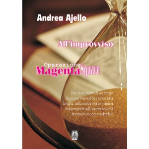 All’improvviso Operazione “Magenta Square”