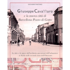 Giuseppe Cavallaro e la nuova città di Barcellona Pozzo di Gotto