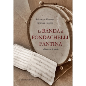 La banda di Fondachelli Fantina attraverso la storia